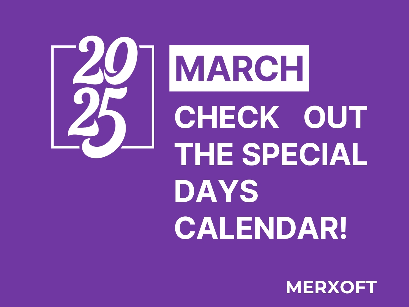 March 2025 hosts numerous special days and significant events on both global and local levels. The arrival of spring brings festivals, awareness days, and commemorative ceremonies, making this month even more special than usual. Here is the calendar of notable special days for March 2025!