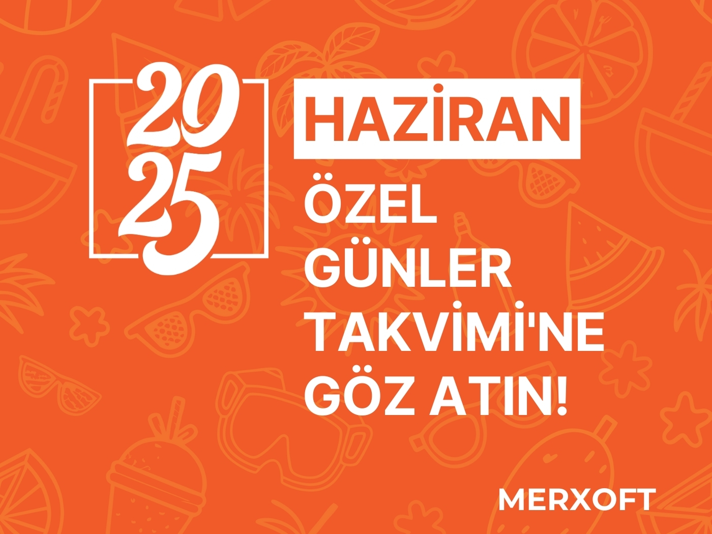 Haziran ayında kutlanan özel günleri vurgulamaktadır.